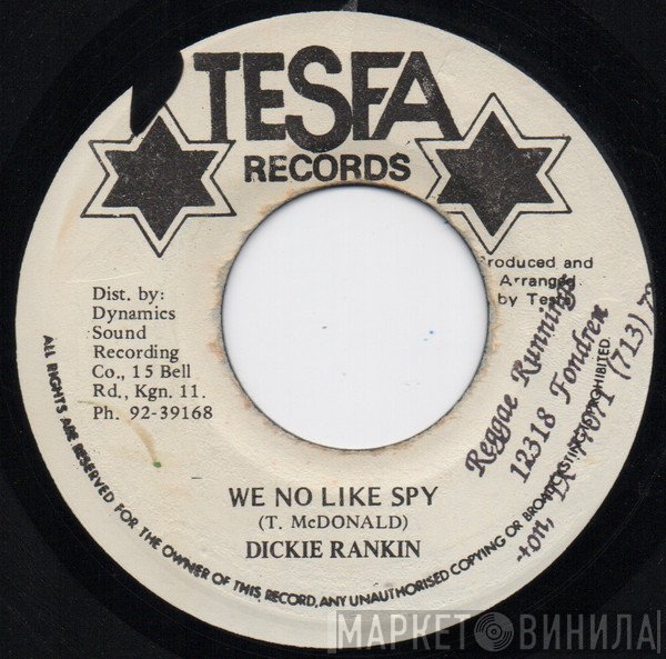 Dicky Ranking - We No Like Spy