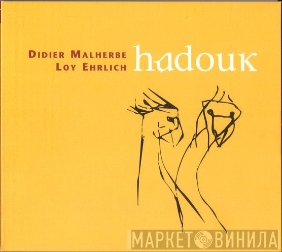 Didier Malherbe, Loy Ehrlich  - Hadouk