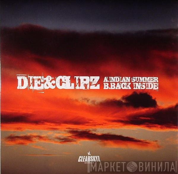 Die & Clipz - Indian Summer / Back Inside
