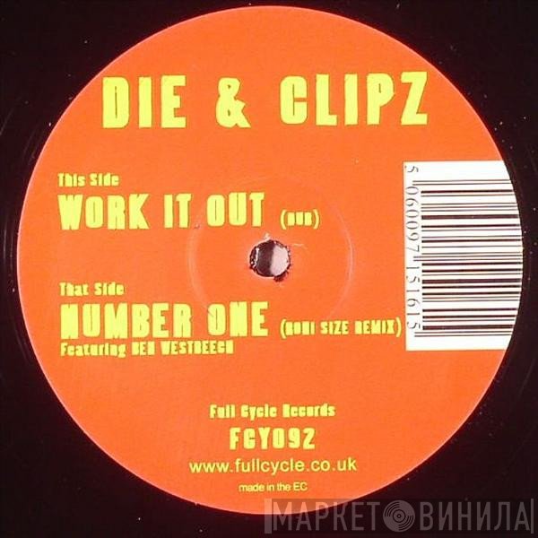 Die & Clipz - Work It Out (Dub) / Number One (Roni Size Remix)