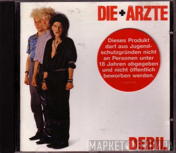 Die Ärzte  - Debil