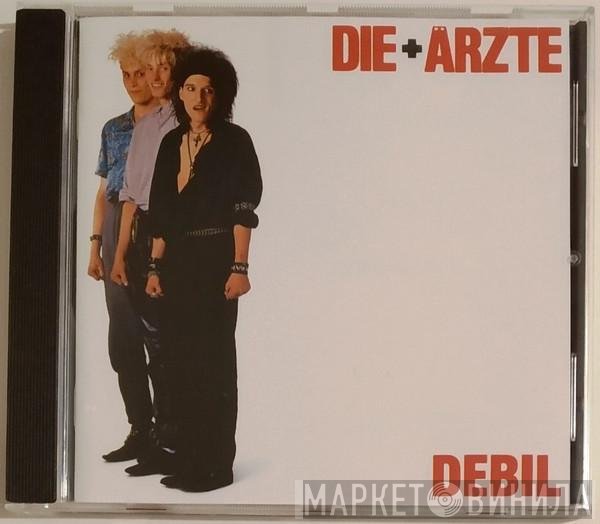 Die Ärzte  - Debil