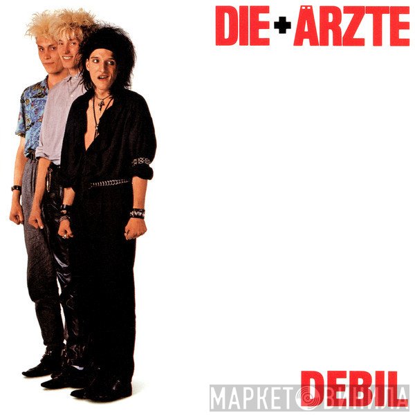 Die Ärzte  - Debil