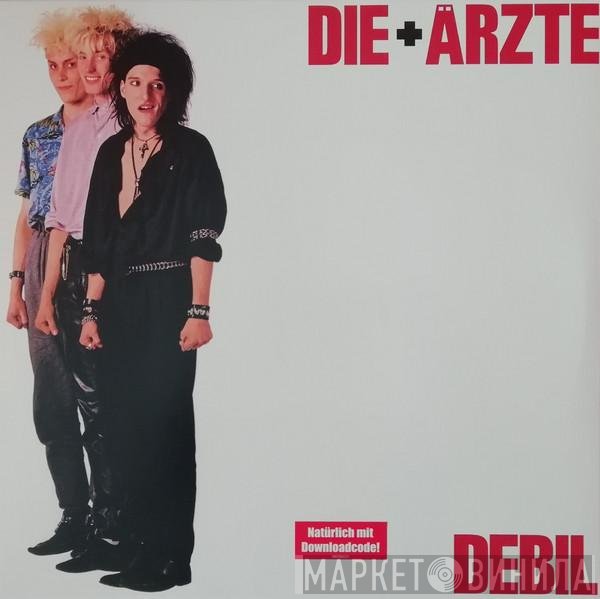 Die Ärzte  - Debil