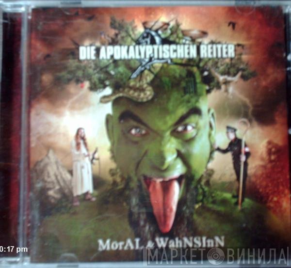 Die Apokalyptischen Reiter - Moral & Wahnsinn