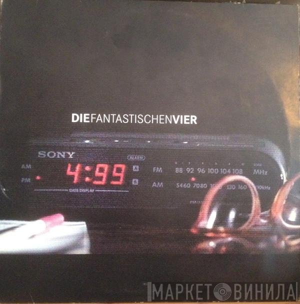 Die Fantastischen Vier  - 4:99
