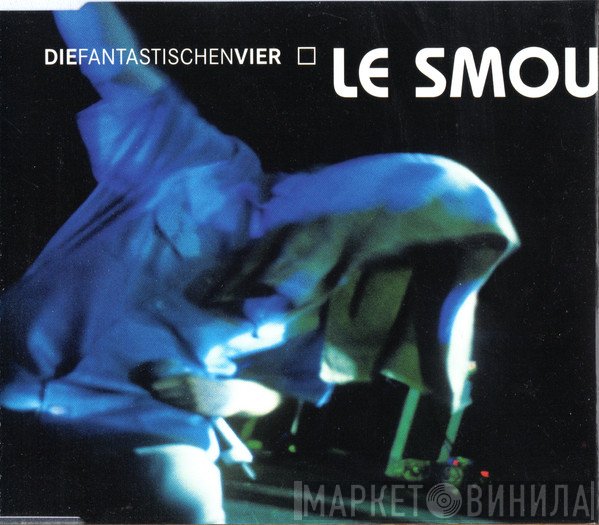 Die Fantastischen Vier  - Le Smou
