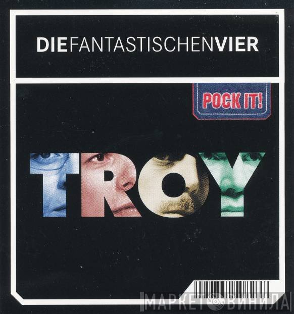 Die Fantastischen Vier  - Troy