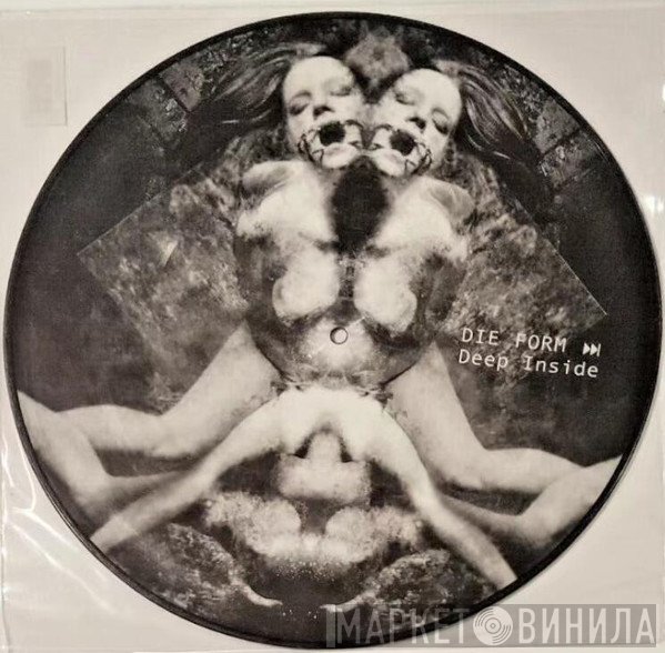 Die Form  - Deep Inside
