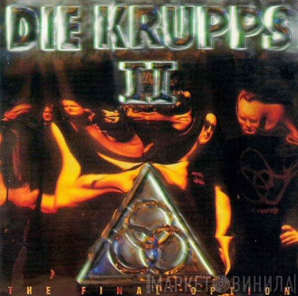 Die Krupps  - II - The Final Option
