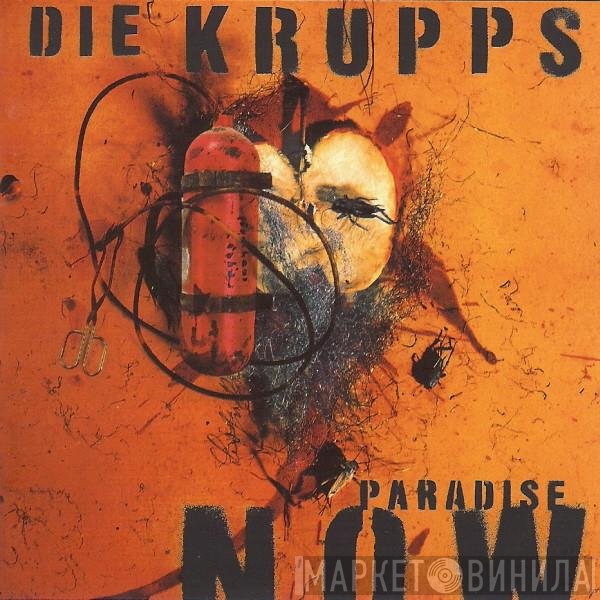 Die Krupps  - Paradise Now