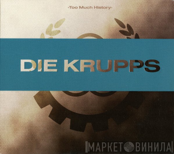 Die Krupps  - Too Much History