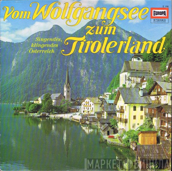 Die Steierische Bauernkapelle Josef Berger - Vom Wolfgangsee Zum Tirolerland