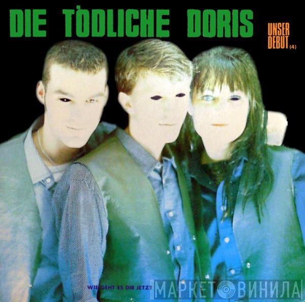 Die Tödliche Doris  - Unser Debut