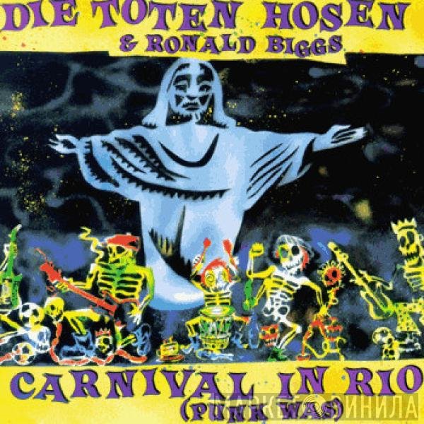 Die Toten Hosen & Ronnie Biggs  - Carnival In Rio (Punk Was)