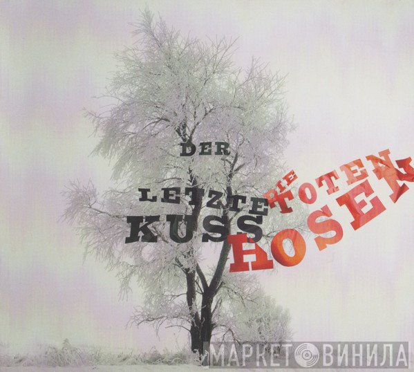 Die Toten Hosen  - Der Letzte Kuss