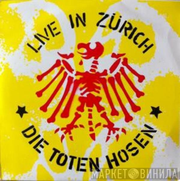 Die Toten Hosen  - Live In Zürich