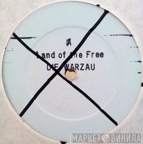 Die Warzau - Land Of The Free