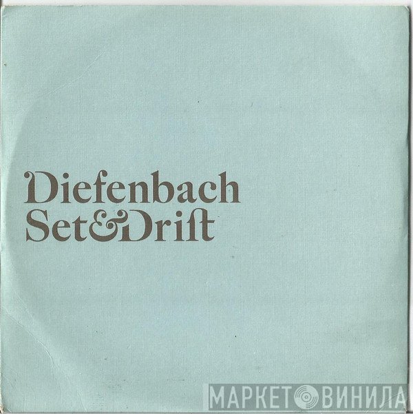 Diefenbach - Set & Drift