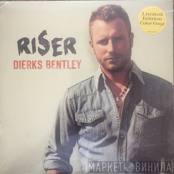 Dierks Bentley  - Riser