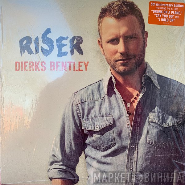 Dierks Bentley  - Riser
