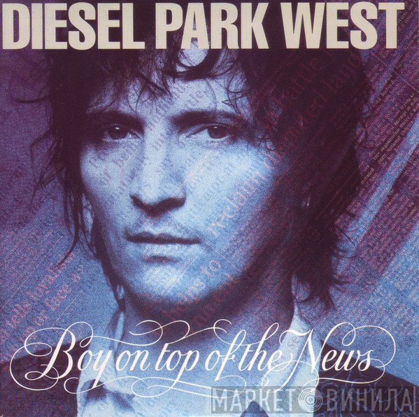 Diesel Park West - Boy On Top Of The News