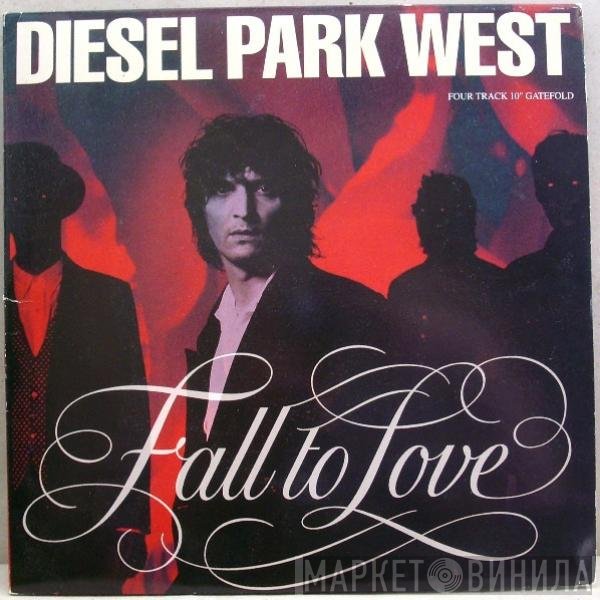 Diesel Park West - Fall To Love