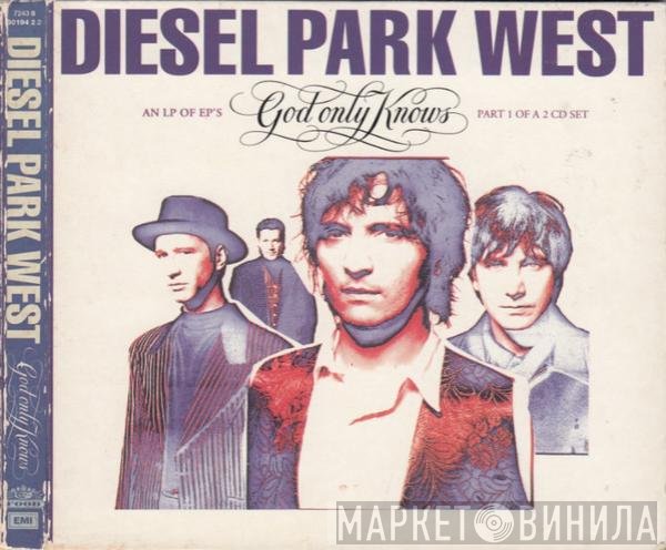 Diesel Park West - God Only Knows