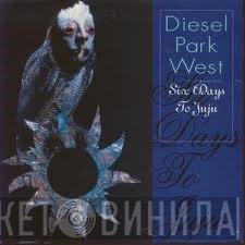 Diesel Park West - Six Days To Juju