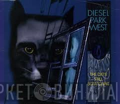 Diesel Park West - The Cat's Still Scratching
