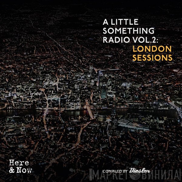 Diesler - A LITTLE SOMETHING RADIO VOL.2: LONDON SESSIONS