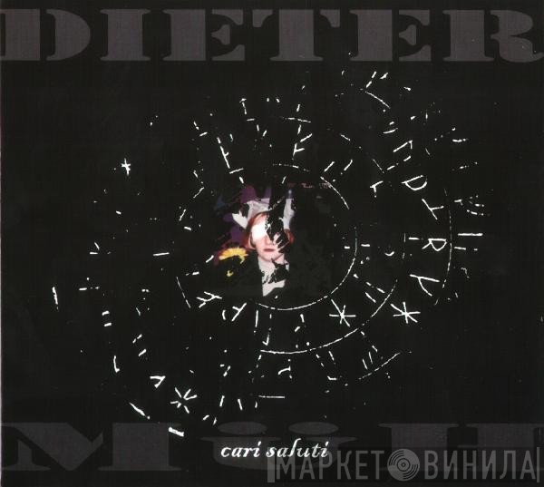 Dieter Müh - Cari Saluti