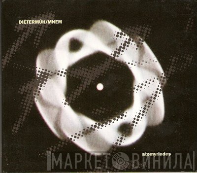 Dieter Müh, MNEM - Atomyriades