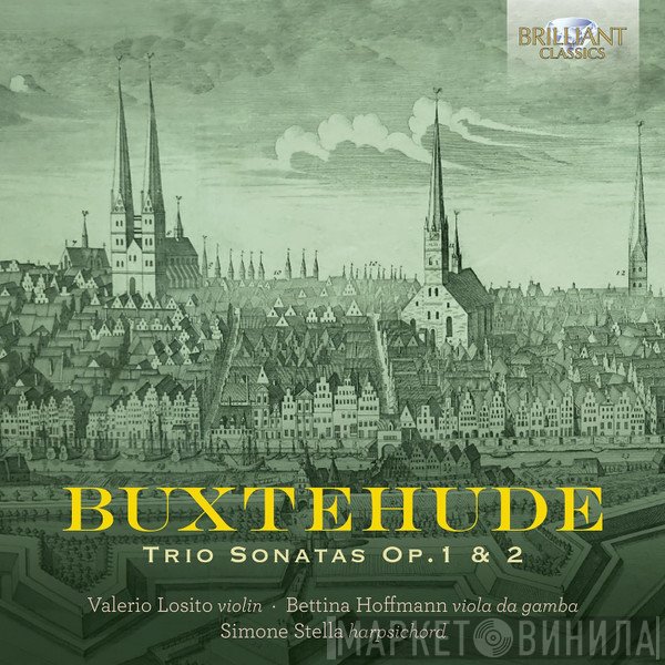Dieterich Buxtehude, Bettina Hoffmann, Valerio Losito, Simone Stella - Trio Sonatas Op.1 & 2