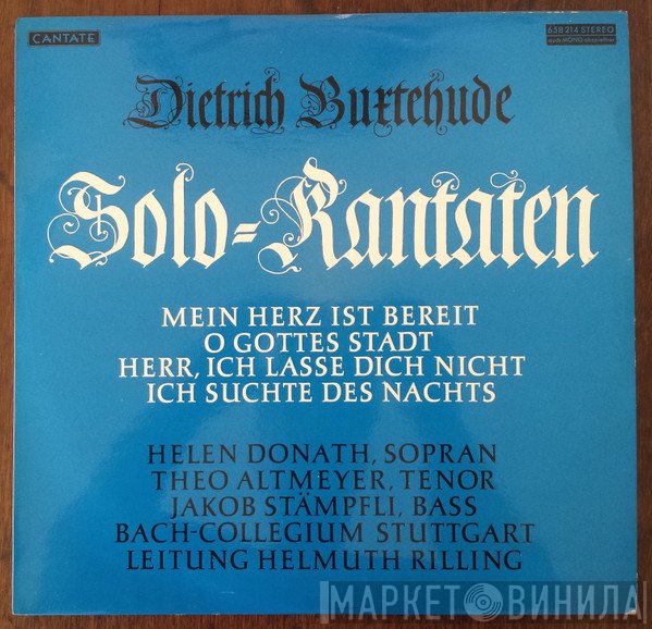 Dieterich Buxtehude, Helen Donath, Theo Altmeyer, Prof. Jakob Stämpfli, Bachcollegium Stuttgart, Helmuth Rilling  - Solokantaten