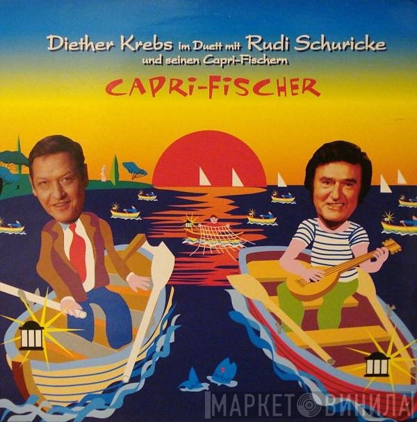 Diether Krebs Im Duett mit Rudi Schuricke  - Capri-Fischer