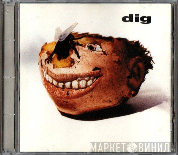 Dig  - Dig