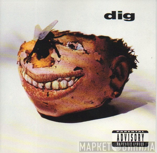 Dig  - Dig