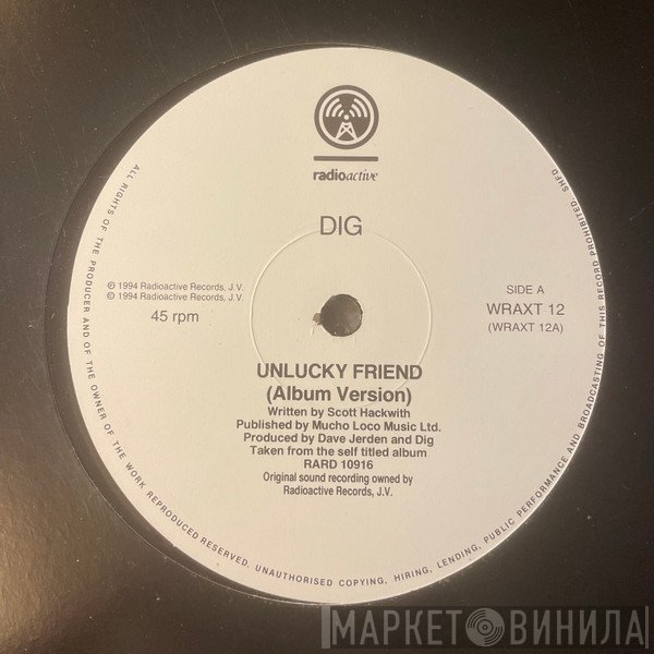 Dig  - Unlucky Friend