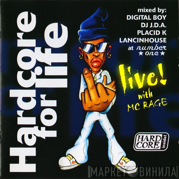 Digital Boy / DJ J.D.A. / Placid K / DJ Lancinhouse  - Hardcore For Life