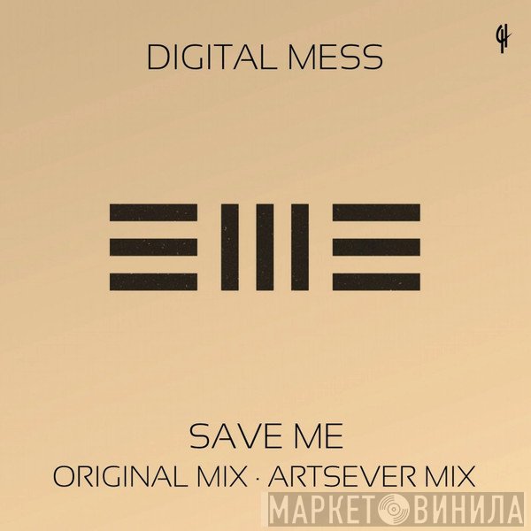 Digital Mess  - Save Me
