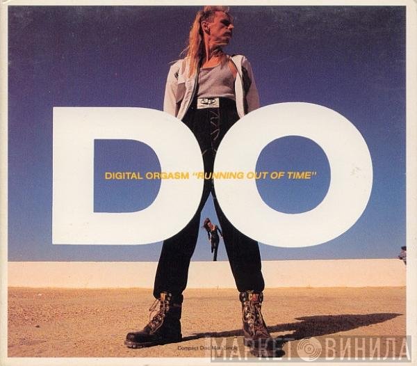 Digital Orgasm  - Running Out Of Time