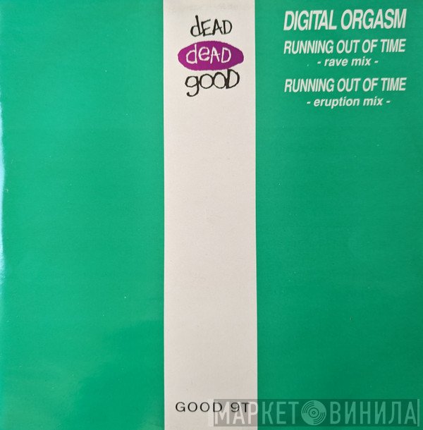 Digital Orgasm - Running Out Of Time