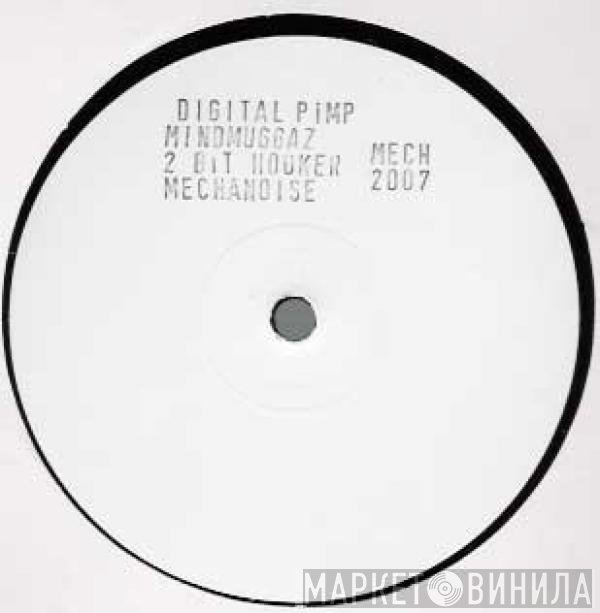 Digital Pimp - MindMuggaz / 2 Bit Hooker