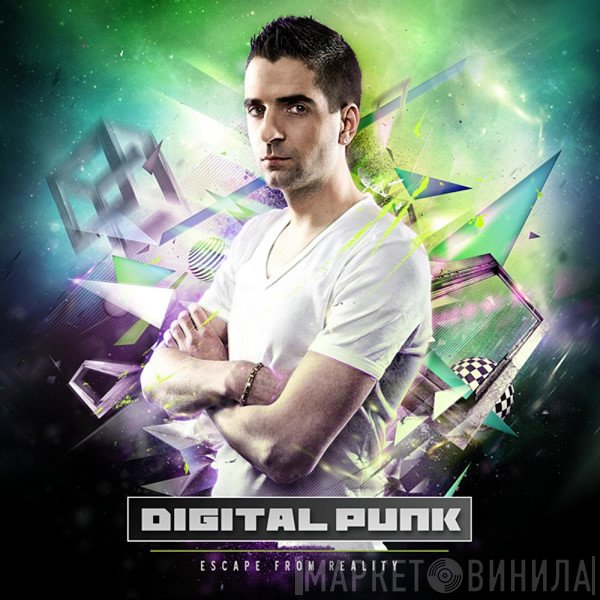 Digital Punk  - Escape From Reality