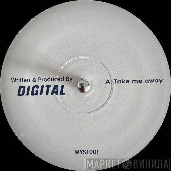 Digital - Take Me Away / Why