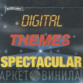  - Digital Themes Spectacular