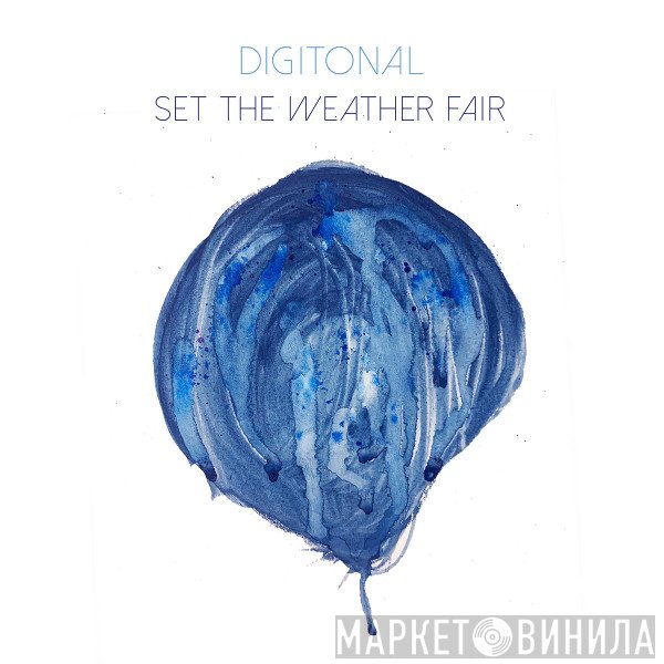 Digitonal  - Set The Weather Fair