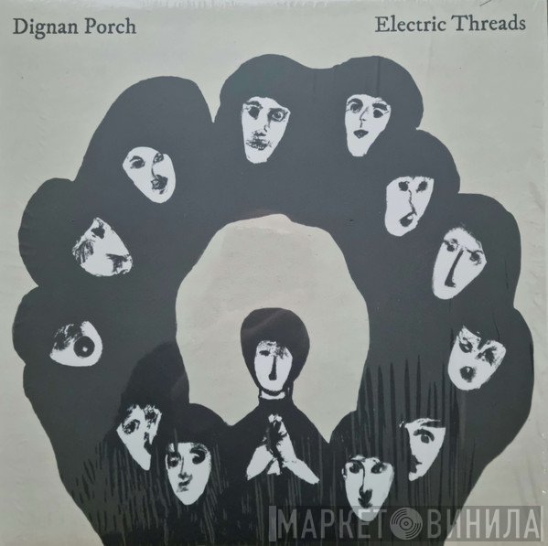 Dignan Porch - Electric Threads