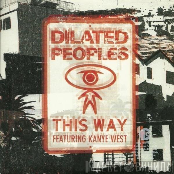Dilated Peoples Featuring Kanye West  - This Way